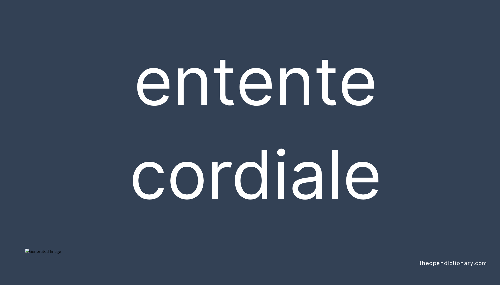 entente-cordiale-meaning-of-entente-cordiale-definition-of-entente